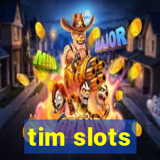 tim slots